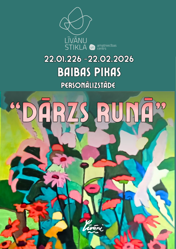 Baibas Pikas personālizstāde “Dārzs runā”