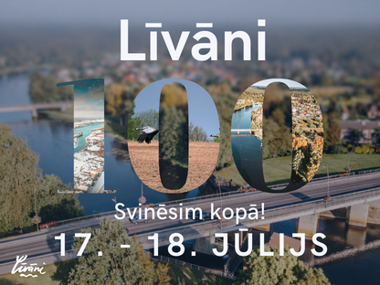 Līvāniem 100 - svinēsim kopā!